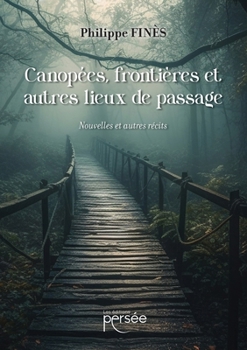 Paperback Canopées, frontières et autres lieux de passage. [French] Book