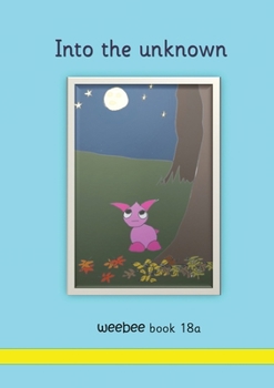 Paperback Into the unknown weebee Book 18a Book