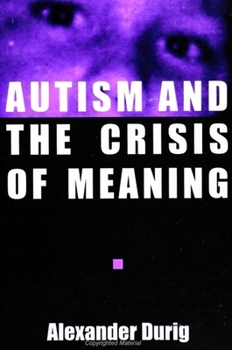Paperback Autism and the Crisis of Meaning Book