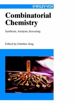 Hardcover Combinatorial Chemistry: Synthesis, Analysis, Screening Book