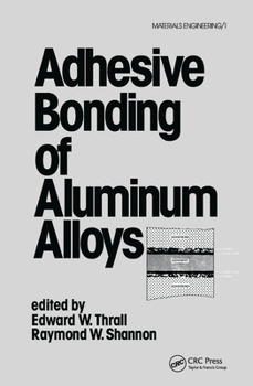 Hardcover Adhesive Bonding of Aluminum Alloys Book