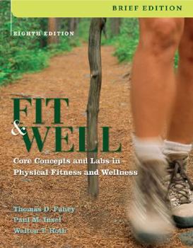 Paperback Fit & Well, Brief: Core Concepts and Labs in Physical Fitness and Wellness Book