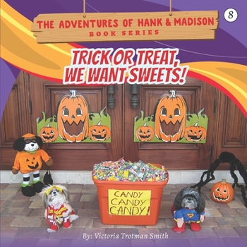 Paperback Trick or Treat, We Want Sweets! Book