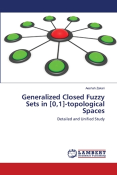 Paperback Generalized Closed Fuzzy Sets in [0,1]-topological Spaces Book