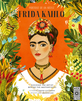 Hardcover Portrait of an Artist: Frida Kahlo: Discover the Artist Behind the Masterpieces Book
