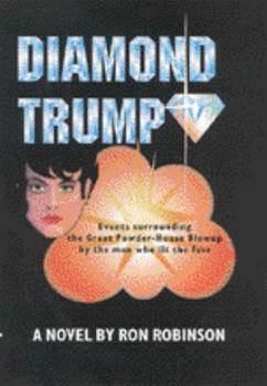 Hardcover Diamond Trump: Events Surrounding the Great Powder-House Blowup by the Man Who Lit the Fuse Book