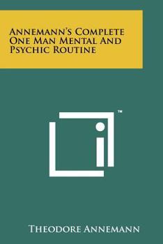 Paperback Annemann's Complete One Man Mental And Psychic Routine Book