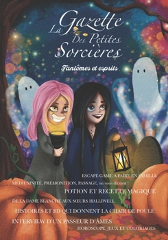 La gazette des petites sorcières: Fantômes et Esprits (French Edition)
