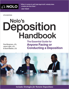 Nolo's Deposition Handbook: The Essential Guide for Anyone Facing or Conducting a Deposition