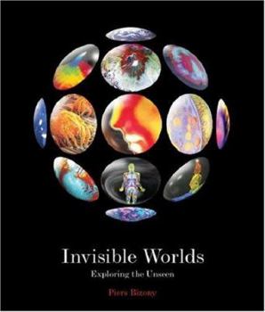 Hardcover Invisible Worlds: Exploring the Unseen Book