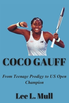 Paperback Coco Gauff: From Teenage Prodigy to US Open Champion Book