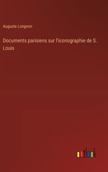 Hardcover Documents parisiens sur l'iconographie de S. Louis [French] Book
