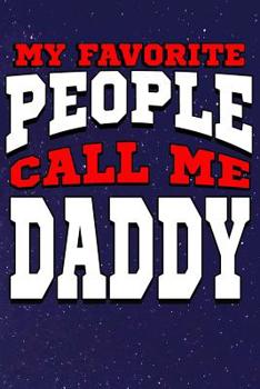 Paperback My Favorite People Call Me Daddy: Line Notebook Book