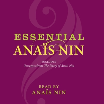 Audio CD Essential Anais Nin: Excerpts from Her Diary and Comments Book