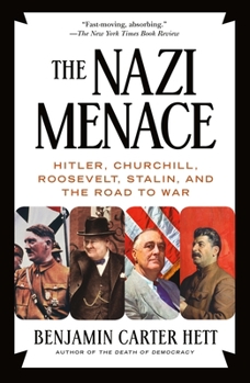 Paperback The Nazi Menace: Hitler, Churchill, Roosevelt, Stalin, and the Road to War Book