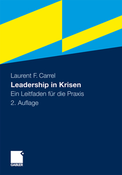 Hardcover Leadership in Krisen: Ein Leitfaden Für Die PRAXIS [German] Book