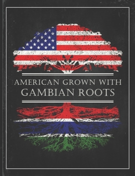 Gambian Roots: Personalized Gift for Grown in America Born in Gambia Customized Flag Undated Planner Daily Weekly Monthly Calendar Organizer Journal