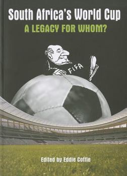 Paperback South Africa's World Cup: A Legacy for Whom? Book