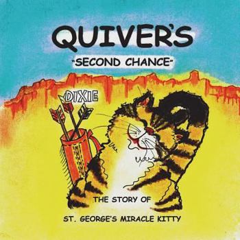 Paperback Quiver's Second Chance: The Story of St. George's Miracle Kitty Book