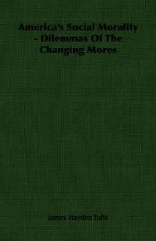 Paperback America's Social Morality - Dilemmas of the Changing Mores Book