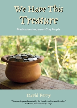 Paperback We Have This Treasure: Meditations for Jars-of-Clay People Book