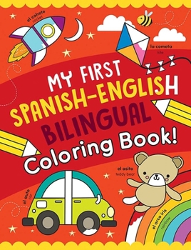 Paperback My First Spanish-English Bilingual Coloring Book! Book