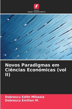 Novos Paradigmas em Ciências Económicas (vol II) (Portuguese Edition)