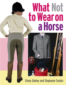 Paperback What Not to Wear on a Horse Book