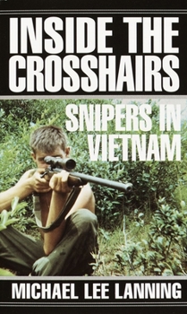 Mass Market Paperback Inside the Crosshairs: Snipers in Vietnam Book