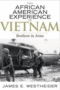 Paperback The African American Experience in Vietnam: Brothers in Arms Book