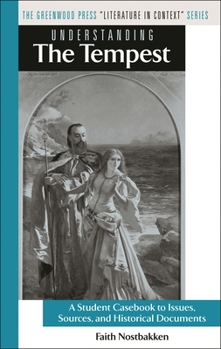 Hardcover Understanding the Tempest: A Student Casebook to Issues, Sources, and Historical Documents Book