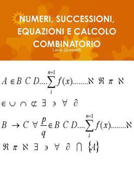 Paperback Numeri, Successioni, Equazioni E Calcolo Combinatorio [Italian] Book