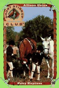 Pony Express (Short Stirrup Club, #10) - Book #10 of the Short Stirrup Club