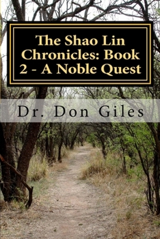 Paperback The Shao Lin Chronicles: Book 2 - A Noble Quest Book