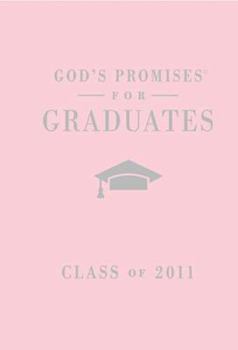 Paperback God's Promises for Graduates: Class of 2011 - Girl's Pink Edition: New King James Version Book