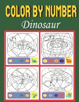 Paperback Color by Number Dinosaur: Hours of fun coloring dinosaurs (Color by Number Books) Book