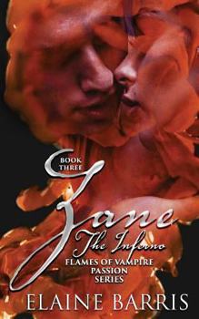 Zane, The Inferno, Flames of Vampire Passion, Book Three - Book #3 of the Flames of Vampire Passion