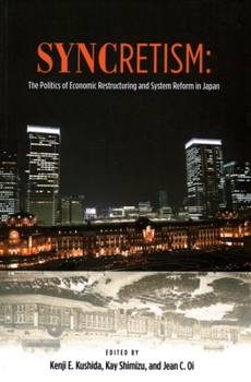 Paperback Syncretism: The Politics of Economic Restructuring and System Reform in Japan Book