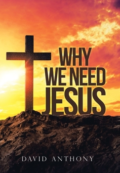 Hardcover Why We Need Jesus Book