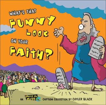 Hardcover What's That Funny Look on Your Faith?: An Inherit the Mirth Collection Book