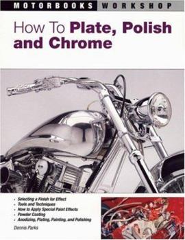 Paperback How to Plate, Polish, and Chrome Book
