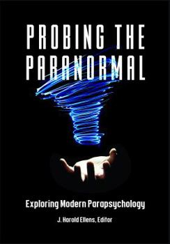 Hardcover Probing the Paranormal: Exploring Modern Parapsychology Book