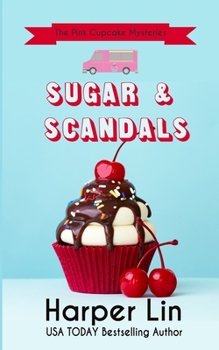 Sugar and Scandals - Book #8 of the Pink Cupcake Mysteries