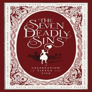 Hardcover The Seven Deadly Sins: A Celebration of Virtue and Vice Book
