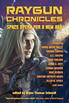 Paperback Raygun Chronicles: Space Opera for a New Age Book