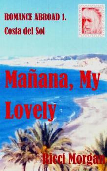 Paperback Manana My Lovely: Romance Abroad - 1. Costa del Sol Book