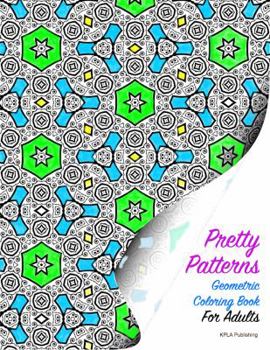 Pretty Patterns Geometric Coloring Book for Adults