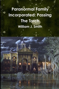 Paperback Paranormal Family Incorporated: Passing The Torch Book