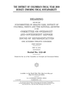 Paperback The District of Columbia's fiscal year 2010 budget: ensuring fiscal sustainability Book