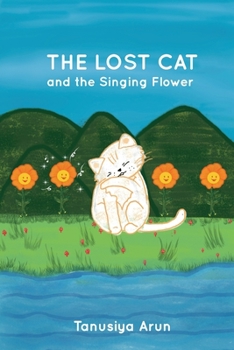 Paperback The Lost Cat and the Singing Flower Book